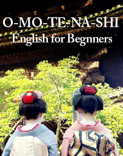 O-MO-TE-NA-SHI English for Beginner